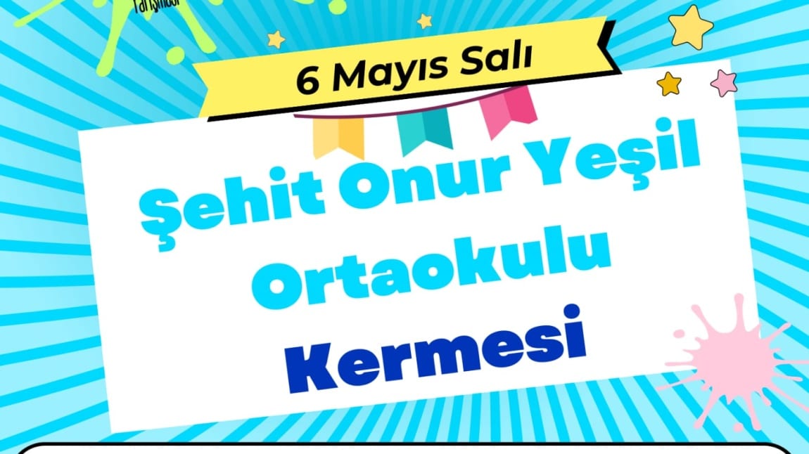 Şehit Onur Yeşil Ortaokulu Kermesi